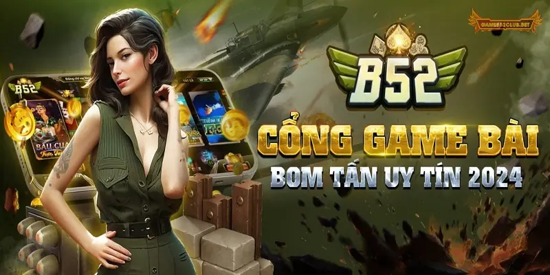 B52 Club mang đến sân chơi cá cược uy tín hàng đầu