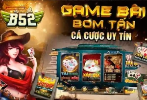 Casino B52 Club là địa chỉ chơi game được nhiều người tham gia