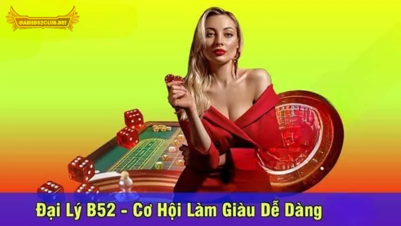 Kết nối với B52 Club để nhận hướng dẫn về hợp tác đại lý