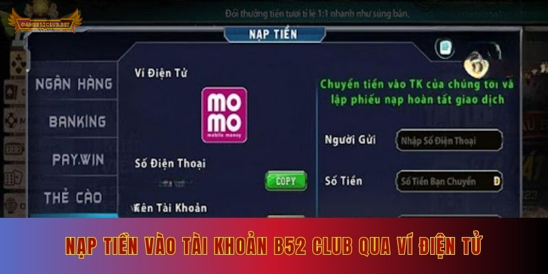 Nạp tiền vào tài khoản B52 Club qua phương thức ví điện tử