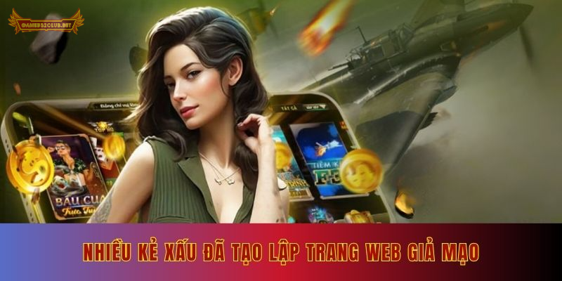 Nhiều kẻ xấu đã tạo lập trang web giả mạo